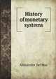 History of monetary systems, Alexander Del Mar 