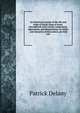 An historical account of the life and reign of David, King of Israel, interspersed with various conjectures, digressions, and disquisitions, in which . and character of that prince, are fully con, Patrick Delany 