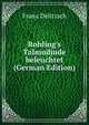 Rohling's Talmudjude beleuchtet (German Edition), Franz Julius Delitzsch 
