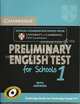 Cambridge Preliminary English Test for Schools 1 Student's Book with Answers: Official Examination Papers from University of Cambridge ESOL Examinations, ESOL Cambridge 