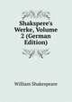 Shakspere's Werke, Volume 2 (German Edition), William Shakespeare 