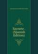 Saynete . (Spanish Edition), Juan Ignacio Gonzalez Del Castillo 