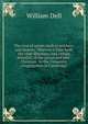 The trial of spirits, both in teachers and hearers: Wherein is held forth the clear discovery, and certain downfall, of the carnal and anti-Christian . to the University congregation in Cambridge, William Dell 