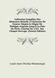 Collection Compl?te Des M?moires Relatifs ? L'historire De France: Depuis Le R?gne De Philippe-Auguste.Jusqu'? La Paix De Paris, Conclue En 1763 . Sur Chaque Ouvrage. (French Edition), Louis-Jean-Nicolas Monmerque 
