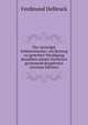 Der verewigte Schleiermacher: ein Beytrag zu gerechter Wurdigung desselben seinen Verehrern geziemend dargeboten (German Edition), Ferdinand Delbruck 