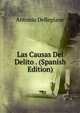 Las Causas Del Delito . (Spanish Edition), Antonio Dellepiane 