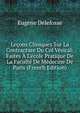 Le?ons Cliniques Sur La Contracture Du Col V?sical: Faites ? L'?cole Pratique De La Facult? De M?decine De Paris (French Edition), Eugene Delefosse 