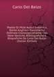 Poesie Di Mille Autori Intorno a Dante Alighieri: Raccolte Ed Ordinate Cronologicamente Con Note Storiche, Bibliografiche E Biografiche Da Carlo Del Balzo (Italian Edition), Carlo Del Balzo 
