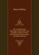 Die Auslieferung Fluchtiger Verbrecher Aus Fremden Landern Nach Dem Konigreich Preussen (German Edition), Hans Delius 