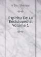Espiritu De La Enciclopedia, Volume 1, A Del Diestro 