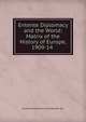 Entente Diplomacy and the World: Matrix of the History of Europe, 1909-14 ., Russia Ministerstvo Inostrannykh Del 