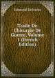 Traite De Chirurgie De Guerre, Volume 1 (French Edition), Edmond Delorme 