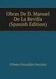 Obras De D. Manuel De La Revilla (Spanish Edition), Urbano Gonzalez Serrano 