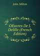 OEuvres De J. Delille (French Edition), John Milton 