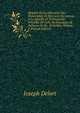Histoire De La Detention Des Philosophes Et Des Gens De Lettres A La Bastille Et A Vincennes: Precedee De Celle De Foucquet, De Pellisson Et De . Et Inedits, Volume 3 (French Edition), Joseph Delort 
