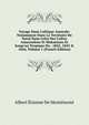 Voyage Dans L'afrique Australe: Notamment Dans Le Territoire De Natal Dans Celui Des Cafres Amazoulous Et Makatisses Et Jusqu'au Tropique Du . 1842, 1843 & 1844, Volume 1 (French Edition), Albert Etienne de Montemont 