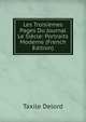Les Troisiemes Pages Du Journal Le Siecle: Portraits Moderne (French Edition), Taxile Delord 