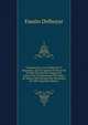 Contestacion a La Vindicacion Y Respuesta, Que El Capitan De Navio De La Real Armada Don Joaquin De Zarauz Dio Al Suplemento Del Diario De Mexico Del Viernes 8 De Noviembre De 1805 (Spanish Edition), Fausto Delhuyar 