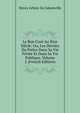 Le Bon Cure Au Xixe Siecle: Ou, Les Devoirs Du Pretre Dans Sa Vie Privee Et Dans Sa Vie Publique, Volume 2 (French Edition), Henry Arbois de Jubainville 
