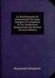 La Senechaussee De Chateauneuf-Du-Faou, Huelgoat Et Landeleau Et Les Juridictions Seigneuriales Du Ressort (French Edition), Raymond Delaporte 