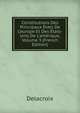 Constitutions Des Principaux ?tats De L'europe Et Des ?tats-Unis De L'am?rique, Volume 3 (French Edition), Delacroix 