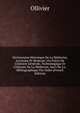 Dictionnaire Historique De La M?decine, Ancienne Et Moderne: Ou Pr?cis De L'histoire G?n?rale, Technologique Et Litt?raire De La M?decine, Suivi De La . Bibliographique Par Ordre (French Edition), Ollivier 