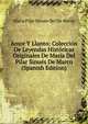 Amor Y Llanto: Coleccion De Leyendas Historicas Originales De Maria Del Pilar Sinues De Marco (Spanish Edition), Maria Pilar Sinues Del De Marco 