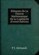 Elements De La Theorie Mathematique De La Capillarite (French Edition), P J. Delsaulx 