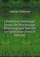 L'?volution Animique: Essais De Psychologie Physiologique Suivant Le Spiritisme (French Edition), Gabriel Delanne 