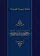 Trait? Sur La Science De L'exploitation Des Mines Par Th?orie Et Pratique: Avec Un Discours Sur Les Principes Des Finances : Fait Pour L'acad?mie . De Schemnitz, Volume 1 (French Edition), Christoph Traugott Delius 