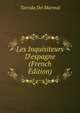 Les Inquisiteurs D'espagne (French Edition), Tarrida Del Marmol 