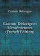 Casimir Delavigne: Messeniennes (French Edition), Casimir Delavigne 