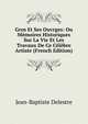 Gros Et Ses Ouvrges: Ou Memoires Historiques Sur La Vie Et Les Travaux De Ce Celebre Artiste (French Edition), Jean-Baptiste Delestre 