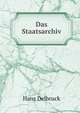 Das Staatsarchiv, Hans Delbruck 