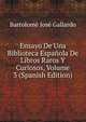 Ensayo De Una Biblioteca Espanola De Libros Raros Y Curiosos, Volume 3 (Spanish Edition), Bartolome Jose Gallardo 