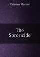 The Sororicide, Catarina Martini 