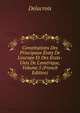 Constitutions Des Principaux ?tats De L'europe Et Des ?tats-Unis De L'am?rique, Volume 5 (French Edition), Delacroix 