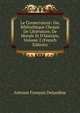 Le Conservateur: Ou, Biblioth?que Choisie De Litt?rature, De Morale Et D'histoire, Volume 2 (French Edition), Antoine Francois Delandine 