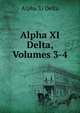 Alpha XI Delta, Volumes 3-4, Alpha Xi Delta 
