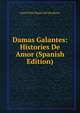 Damas Galantes: Histories De Amor (Spanish Edition), Maria Pilar Sinues Del De Marco 