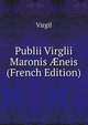 Publii Virglii Maronis ?neis (French Edition), Johann P. Glock 