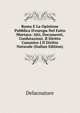 Roma E La Opinione Pubblica D'europa Nel Fatto Mortara: Atti, Documenti, Confutazioni. Il Diritto Canonico I Il Diritto Naturale (Italian Edition), Delacouture 