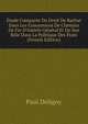 ?tude Compar?e Du Droit De Rachat Dans Les Concessions De Chemins De Fer D'Int?r?t G?n?ral Et De Son R?le Dans La Politique Des ?tats (French Edition), Paul Deligny 