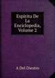 Espiritu De La Enciclopedia, Volume 2, A Del Diestro 