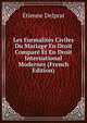 Les Formalit?s Civiles Du Mariage En Droit Compar? Et En Droit International Modernes (French Edition), Etienne Delprat 