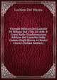 Vicende Militari Del Castello Di Milano Dal 1706 Al 1848: E Cenni Sulle Trasformazioni Edilizie Del Castello Dalla Caduta Degli Sforza Ai Nostri Giorni (Italian Edition), Luchino Del Mayno 