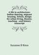 A life in architecture: Indian dancing, migrant housing, Telesis, design for urban living, theater, teaching : oral history transcript, Suzanne B Riess 