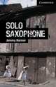 Cambridge English Readers 6. Solo Saxophone + AudioCD, Jeremy Harmer 