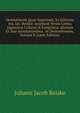 Demosthenis Quae Supersunt, Ex Editione Ioa. Iac. Reiskii: Accedunt Versio Latina Apparatus Criticus & Exegeticus Aliorum Et Suis Annotationibus . in Demosthenem, Volume 8 (Latin Edition), Johann Jacob Reiske 