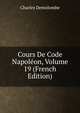 Cours De Code Napoleon, Volume 19 (French Edition), Charles Demolombe 